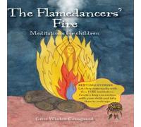 Gitte Winter Graugaard The Flamedancers' Fire: A fire meditation for children from The Gitte Winter Graugaard Multicolor