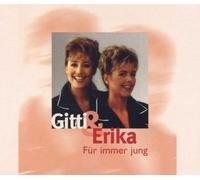 Gitti & Erika - Für Immer Jung