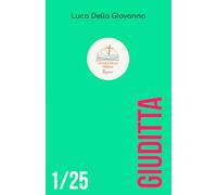 Giuditta: La speranza di un nuovo Israele (Scuola della Parola - Bergamo)