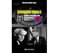 Giudizio finale I - L'anello mancante nell'assassinio di JFK: Volume I