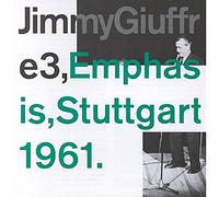 Giuffre Jimmy - Emphasis Stuttgart 1961