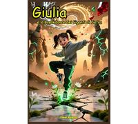 Giulia e la Breakdance dei Giganti di Pietra: Libri di storie Fantasy dove un mistero da risolvere che cambierà per sempre il modo in cui i ragazzi ... il bullismo. Bambini e Ragazzi 9 -12 anni