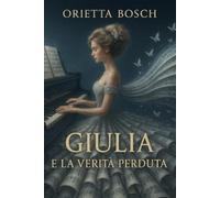 Giulia e la verità perduta