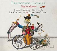 Giulia Semenzato; Raffaele Pe; Claudio Cavina; La Venexiana - Francesco Cavalli - Sospiri d´amore - Opera Duets and Arias