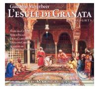 Meyerbeer: L'esule di Granata, Highlights