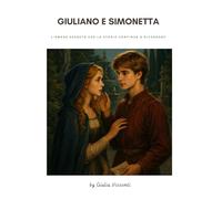 Giuliano e Simonetta: L’amore segreto che la storia continua a ricordare