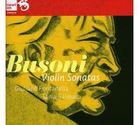 Giuliano Fontanella - Busoni; Violin Sonatas Nos. 1 & 2