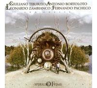 Giuliano TIBURZIO, Antonio BOSTOLOTO, Leonardo ZAMBLANCO & Fernando PACHECO - Spirals of Time