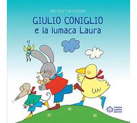 Giulio Coniglio: Giulio Coniglio e la lumaca Laura