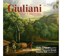 Giulio Tampalini|Orchestra da Camera 'Ferrucio Busoni'| Massimo Belli - Giuliani: Guitar Concertos