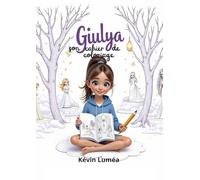 Giulya - Son Cahier de Coloriage Inspiré des Histoires Magiques: Livre de coloriage pour enfants : développe la créativité, la concentration, et ... (dès 6 ans) (Giulya et le tapis magique)