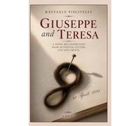 Giuseppe and Teresa: The Love Story Behind Il Quarto Stato (The Fourth Estate). A Documentary Novel (CINEMA DI CARTA)