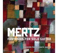 Giuseppe Chiaramonte - Mertz: Fantasias For Solo Guitar