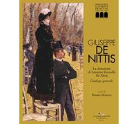 Giuseppe De Nittis: La donazione di Léontine Gruvelle De Nittis. Catalogo generale