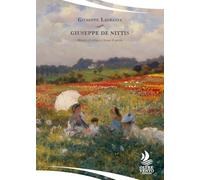 Giuseppe De Nittis: Ritratto di artista in forma di parole