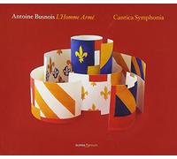 Giuseppe Maletto; Cantica Symphonia - Antoine Busnois - Missa L'homme armE