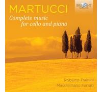 Roberto Trainini; Massimili - Martucci: Complete Music For Cello And P