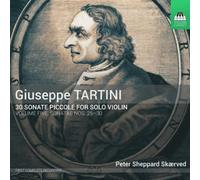Peter Sheppard Skaerved – Giuseppe Tartini: 30 Sonate Piccole Vol. 5 (Sonatas Nos. 25–30) – CD