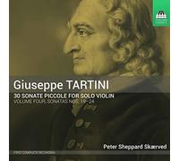 Peter Sheppard Skaerved - Giuseppe Tartini: 30 Sonate Piccole for Solo Violin Volume 4, Sonatas Nos. 19 - 24