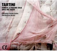 Chiara Banchini; Patrizia Bovi - Tartini: Sonate A Violino Solo And Aria Del Tasso
