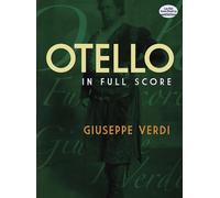 Giuseppe Verdi Otello (Full Score) Opera (Dover Opera Scores)