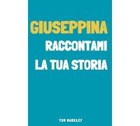 Giuseppina, raccontami la tua storia