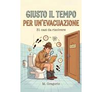 Giusto il Tempo per un’Evacuazione: 31 enigmi di logica e scienza da risolvere in bagno. Allena la mente e smaschera i colpevoli con brevi indagini ... tua pausa. Libro investigativo interattivo.
