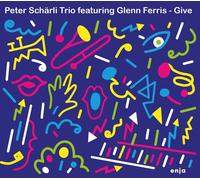 Peter Scharli Trio & Glenn Ferris - Give