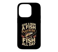 Give a Man a Fish or Just Let Him Fish All Day Angler Case for iPhone 14 Pro