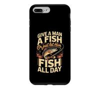 Give a Man a Fish or Just Let Him Fish All Day Angler Case for iPhone 7 Plus/8 Plus