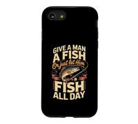 Give a Man a Fish or Just Let Him Fish All Day Angler Case for iPhone SE (2020) / 7/8