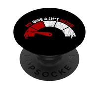 Give A Shitometer Funny Sarcastic Sarcasm Graphic PopSockets Adhesive PopGrip