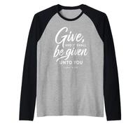 Give and It Shall Be Given Luke 6:38 Scripture Bible Giving Raglan Baseball Tee