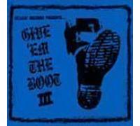 Give Em the Boot 3 by Give Em the Boot 3