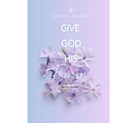 Give God His Flowers: A Journal for Gratitude