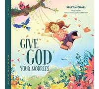 Give God Your Worries (Bible Verses to Remember)