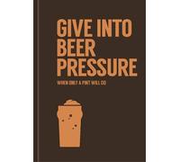 Give in to Beer Pressure: When Only a Pint Will Do
