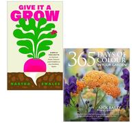 Give it a Grow By Martha Swales & 365 Days of Colour In Your Garden By Nick Bailey 2 Books Collection Set