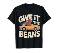 Give It The Beans Energetic Motivation - T-Shirt