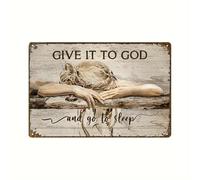 Give It to God and Go to Sleep Aluminium Metal Tin Sign Home Plaque Poster Home Bar Pub Wall are Decor New 8"x12"