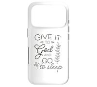 Give It To God And Go To Sleep Christian Quote Bible Verse Case for iPhone 17 Pro