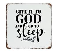 Give It To God And Go To Sleep Metal Signs 12x12 Inch Funny Novelty Shop Terrace Yard Man Cave Decor Garage Signs Wall Art Plaques for Laundry