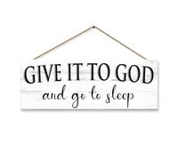 Give It to God and Go to Sleep Sign, Farmhouse Bedroom Wall Art, Religious Decor Rustic Country Plaque Home Decoration 6" x 14.5"