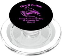 Give It To Him 1 Peter 5:7 Bible Verse Faith Scripture Pray PopSockets PopGrip for MagSafe