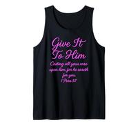 Give It to Him 1 Peter 5:7 Bible Verse Faith Scripture Pray Tank Top