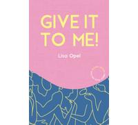 GIVE IT TO ME!