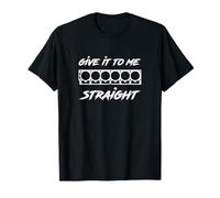 Give It To Me Straight. 6 Cylinder Motor Block T-Shirt