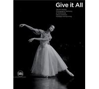 Give It Your All: Étoile Diana Vishneva’s Extraordinary Dedication to the Art of Ballet