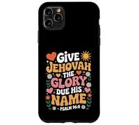 Give Jehovah The Glory Due His Name Jehovah's Witness JW Case for iPhone 11 Pro Max