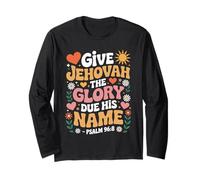 Give Jehovah The Glory Due His Name Jehovah's Witness JW Long Sleeve T-Shirt